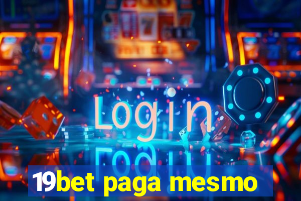 19bet paga mesmo